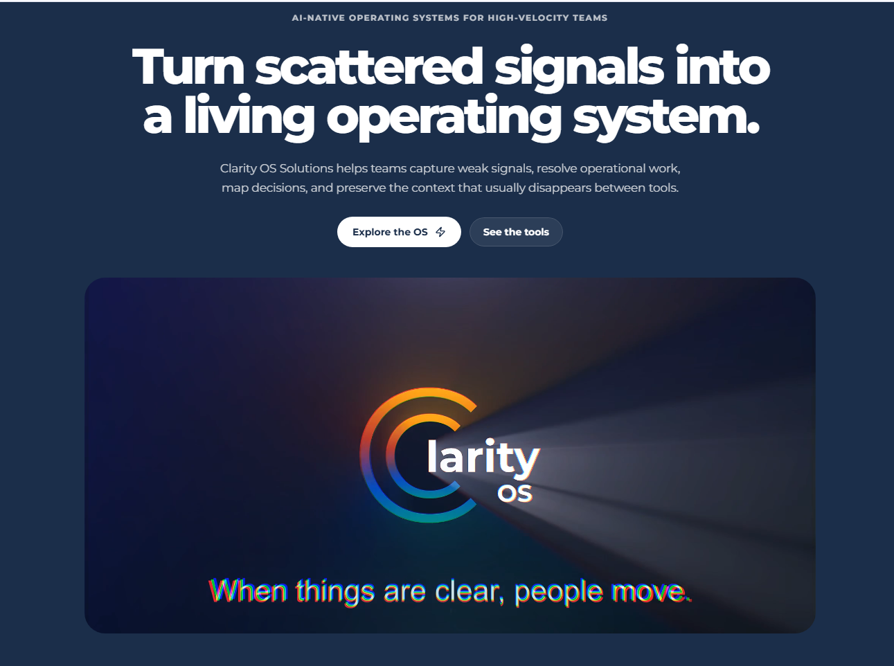ClarityOS marketing landing page: 'Turn scattered signals into a living operating system' with the ClarityOS lighthouse mark.